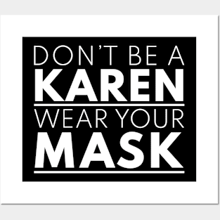 Don't Be a Karen, Wear Your Mask (Black) Posters and Art